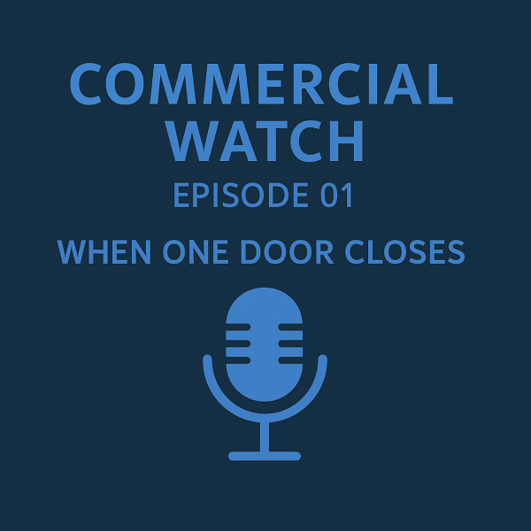 Square podcast cover in dark blue with light blue Open Sans text reading “COMMERCIAL WATCH”, “EPISODE 01”, and “WHEN ONE DOOR CLOSES”, with a large light blue microphone icon centered near the bottom.