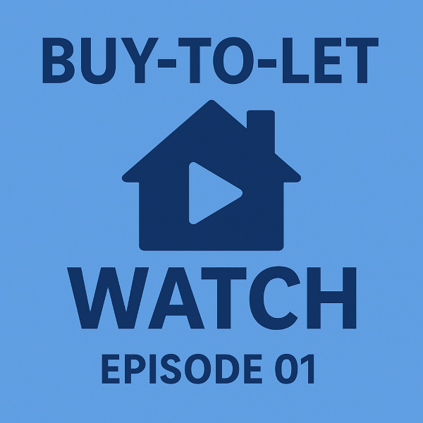 Square promotional graphic for Buy-to-Let Watch Episode 01, featuring a dark blue house icon with a play symbol and bold dark blue text on a light blue background using the brand colours."