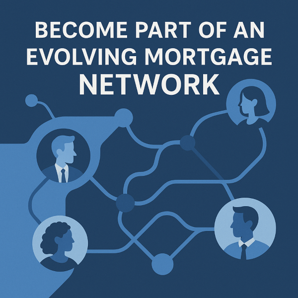 A flat-style blue graphic showing four illustrated mortgage professionals connected by flowing network lines, with the headline “Become Part of an Evolving Mortgage Network” displayed above in bold white text.