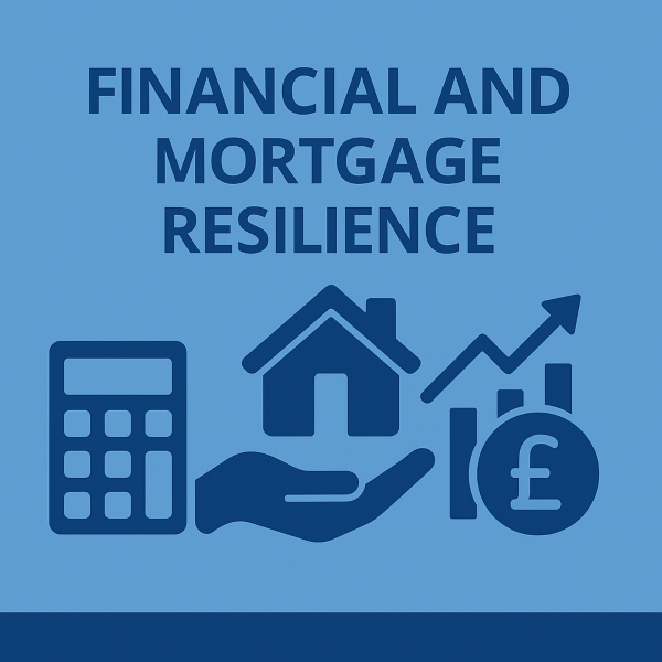 Square 600x600 financial graphic in light blue and dark blue showing the words Financial and Mortgage Resilience in Open Sans font above icons of a calculator, a hand holding a house, rising financial arrows, and a pound symbol representing commercial financial stability.