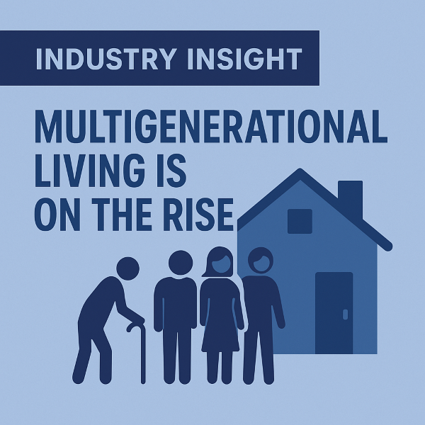 Industry Insight graphic in blue tones showing the headline “Multigenerational Living Is On the Rise” with a simple illustration of a family of four generations standing beside a house.