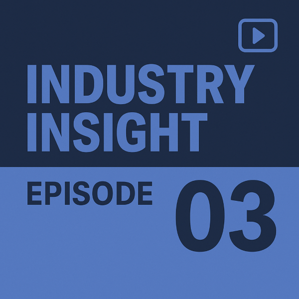 Square social graphic in navy and periwinkle blue with large headline “INDUSTRY INSIGHT” and the text “EPISODE 03”, plus a small play-button icon in the top-right corner.