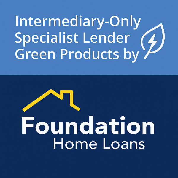 Square 600×600 two-tone blue promo graphic with large white Open Sans-style text “Intermediary-Only Specialist Lender | Green Products by FHL” at the top, plus a white leaf icon with a lightning bolt to represent green energy; bottom section shows the Foundation Home Loans logo in its brand colours (yellow roof mark and white wordmark) on a dark blue background;