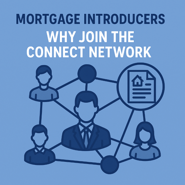 A blue and navy graphic showing interconnected professional icons surrounding a central mortgage document, with the headline “Mortgage Introducers – Why Join The Connect Network,” representing collaboration and benefits within the Connect Network.