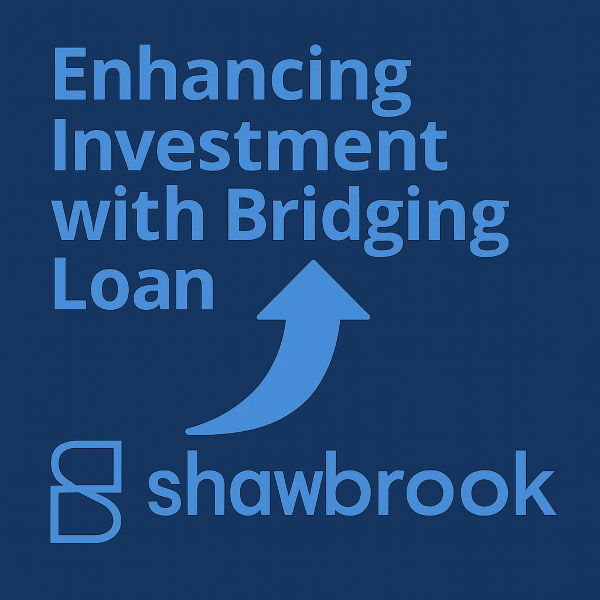 Square graphic on a dark blue background. Large light-blue headline reads “Enhancing Investment with Bridging Loan,” stacked across multiple lines. In the centre is a curved light-blue arrow pointing upward to show enhancement/growth. Along the bottom is the Shawbrook logo, with the stylised “S” mark on the left and the word “shawbrook” to the right.
