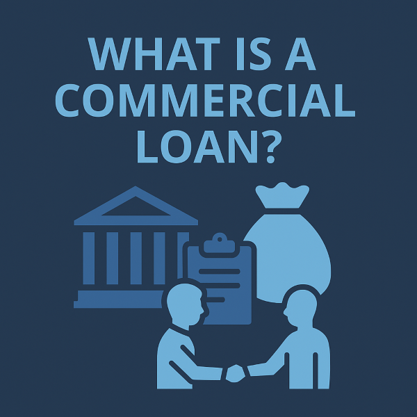 A 600x600 square graphic in a two-tone blue brand palette (Light Blue and Dark Blue) featuring the headline “WHAT IS A COMMERCIAL LOAN?” in Open Sans at the top. Below the text is a clean, flat illustration showing a bank-style building, a clipboard/document, and two people shaking hands beside a money bag with no currency symbol, conveying a professional commercial finance theme.