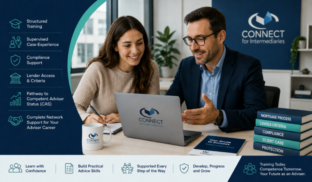 Non-CAS Adviser Training with Connect for Intermediaries, showing structured support, supervised case experience, compliance guidance, lender access and a pathway to Competent Adviser Status.