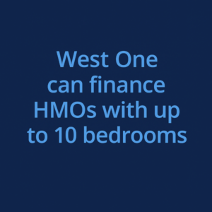 Square 600x600 graphic with a dark blue gradient background. Large light blue Open Sans text centered reads, “West One can finance HMOs with up to 10 bedrooms.”
