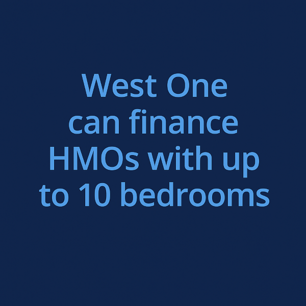 Square 600x600 graphic with a dark blue gradient background. Large light blue Open Sans text centered reads, “West One can finance HMOs with up to 10 bedrooms.”