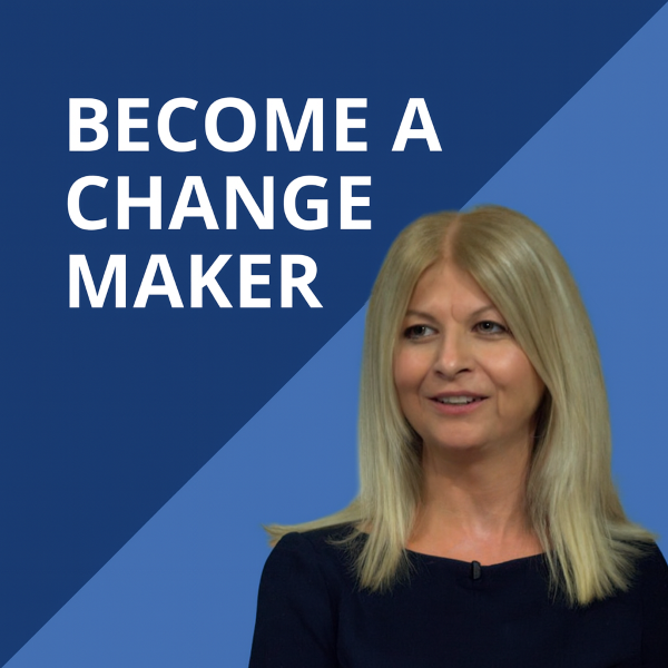 Square 600×600 graphic in dark and light blue with large white Open Sans-style headline “BECOME A CHANGE MAKER” on the left, and a photo on the right of a smiling blonde woman in a dark top