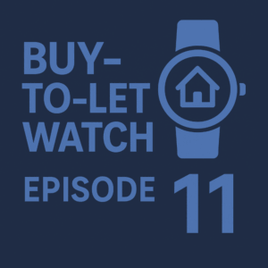 A square promotional graphic in navy blue with lighter blue text and icons. The words “Buy-to-Let Watch Episode 11” appear in bold, modern lettering. To the right of the text is a simple watch icon, with the watch face containing a minimalist house symbol.