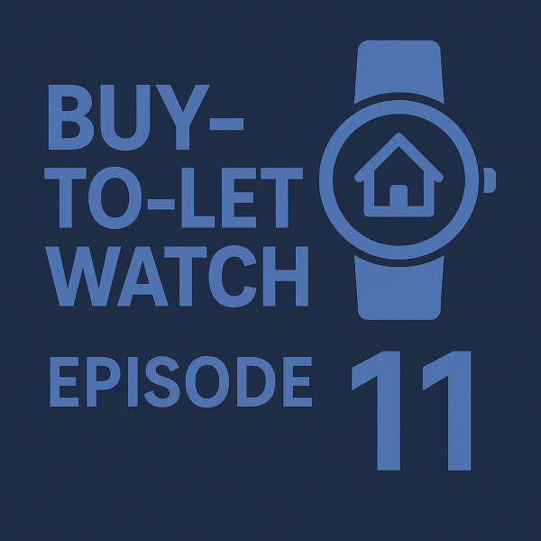 A square promotional graphic in navy blue with lighter blue text and icons. The words “Buy-to-Let Watch Episode 11” appear in bold, modern lettering. To the right of the text is a simple watch icon, with the watch face containing a minimalist house symbol.