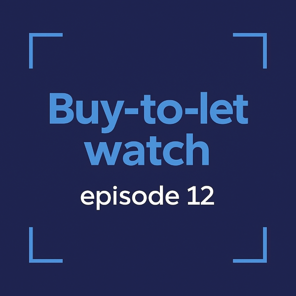 A square 600 by 600 blue graphic featuring the title Buy-to-let watch episode 12 in bold typography, with a simple illustration of a house, a magnifying glass and stacked coins.