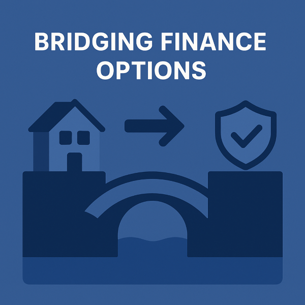 A blue square graphic (600 by 600) featuring a house on the left, a bridge in the centre, and a shield with a checkmark on the right, with the title “Bridging Finance Options” in bold white text at the top.