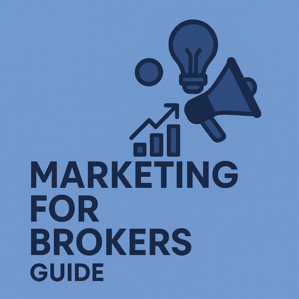 A square 600 by 600 blue cover design with the title “Marketing for Brokers Guide” in bold dark blue text on the left. On the right, simple dark blue marketing icons including a lightbulb, bar chart with an upward arrow, a megaphone, and a small circle. The background uses the branded light blue shade, and the icons and text use the darker brand blue. No currency symbols are present.