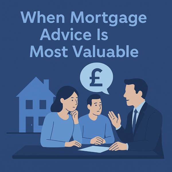 An illustration of a couple sitting with a mortgage adviser at a desk, discussing home financing. A house icon appears in the background and a speech bubble with a pound symbol is shown, with the heading “When Mortgage Advice Is Most Valuable” above them in blue branding colours.