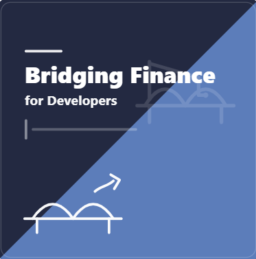 Branded square graphic (600×600) in dark and light blue with white text reading “Bridging Finance for Developers”, featuring a simple bridge and upward arrow icon to represent fast funding and progress.