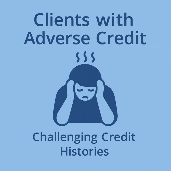 Square graphic in two shades of blue showing the text “Clients with Adverse Credit” at the top and “Challenging Credit Histories” at the bottom, with a central icon of a distressed person holding their head and a sad face, suggesting despair.