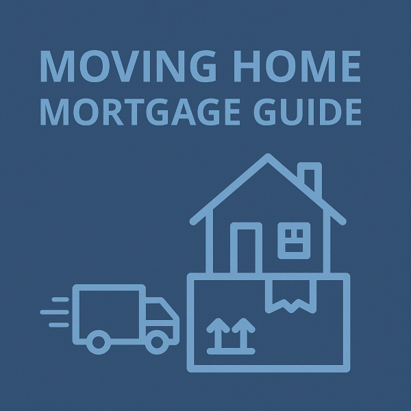 Square graphic in two-tone blue with the title “MOVING HOME MORTGAGE GUIDE” at the top. Below, a simple line illustration shows a delivery truck driving toward a moving box with a house sitting on it, with motion lines suggesting movement.